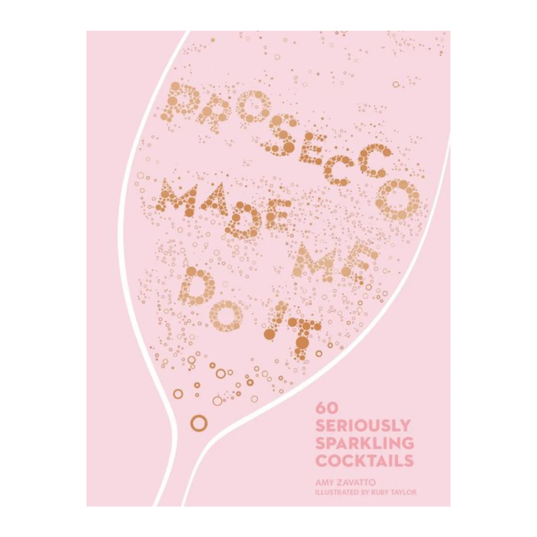 Amy Zavatto And Ruby Taylor (illustrator) Prosecco Made Me Do It Books 3 Amy Zavatto And Ruby Taylor (illustrator) Prosecco Made Me Do It Books